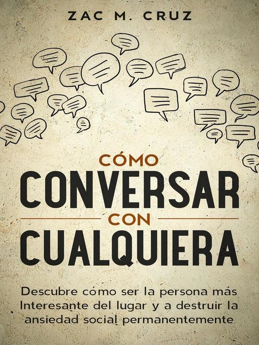 Title details for Cómo conversar con cualquiera by Zac M. Cruz - Available